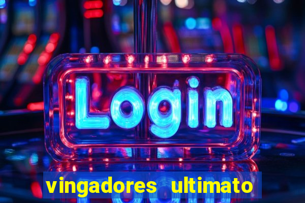 vingadores ultimato assistir drive